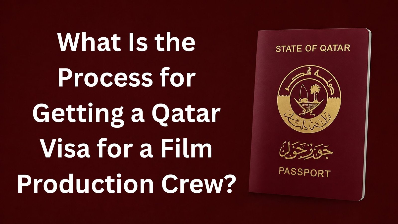 What Is the Process for Getting a Qatar Visa for a Film Production Crew?